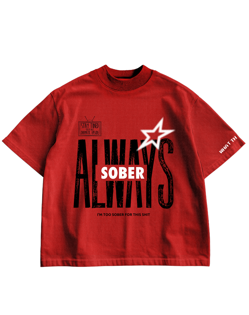 ALWAYS SOBER  - RED OVERSIZED TEE